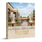 Iranshah: A Legacy Restored