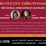 Global Zoroastrian Glossary: The FEZANA Talks #26