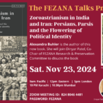 Zoroastrianism in India and Iran: Persians, Parsis and the Flowering of Political Identity:The FEZANA Talks #28