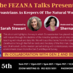 Zoroastrians As Keepers Of The Natural World: The FEZANA Talks #25